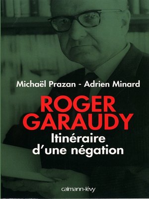 cover image of Roger Garaudy--Itinéraire d'une négation